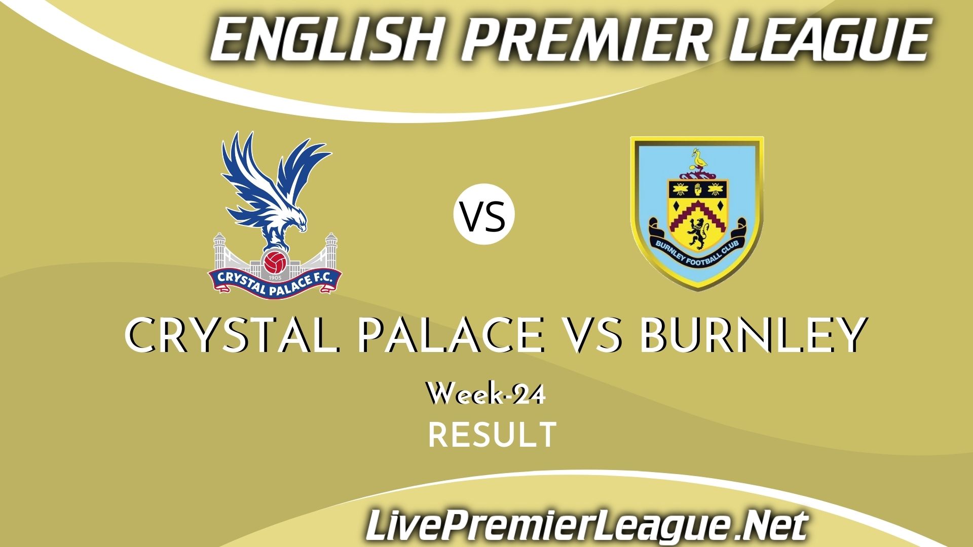 Crystal Palace Vs Burnley | Result 2021 EPL Week 24