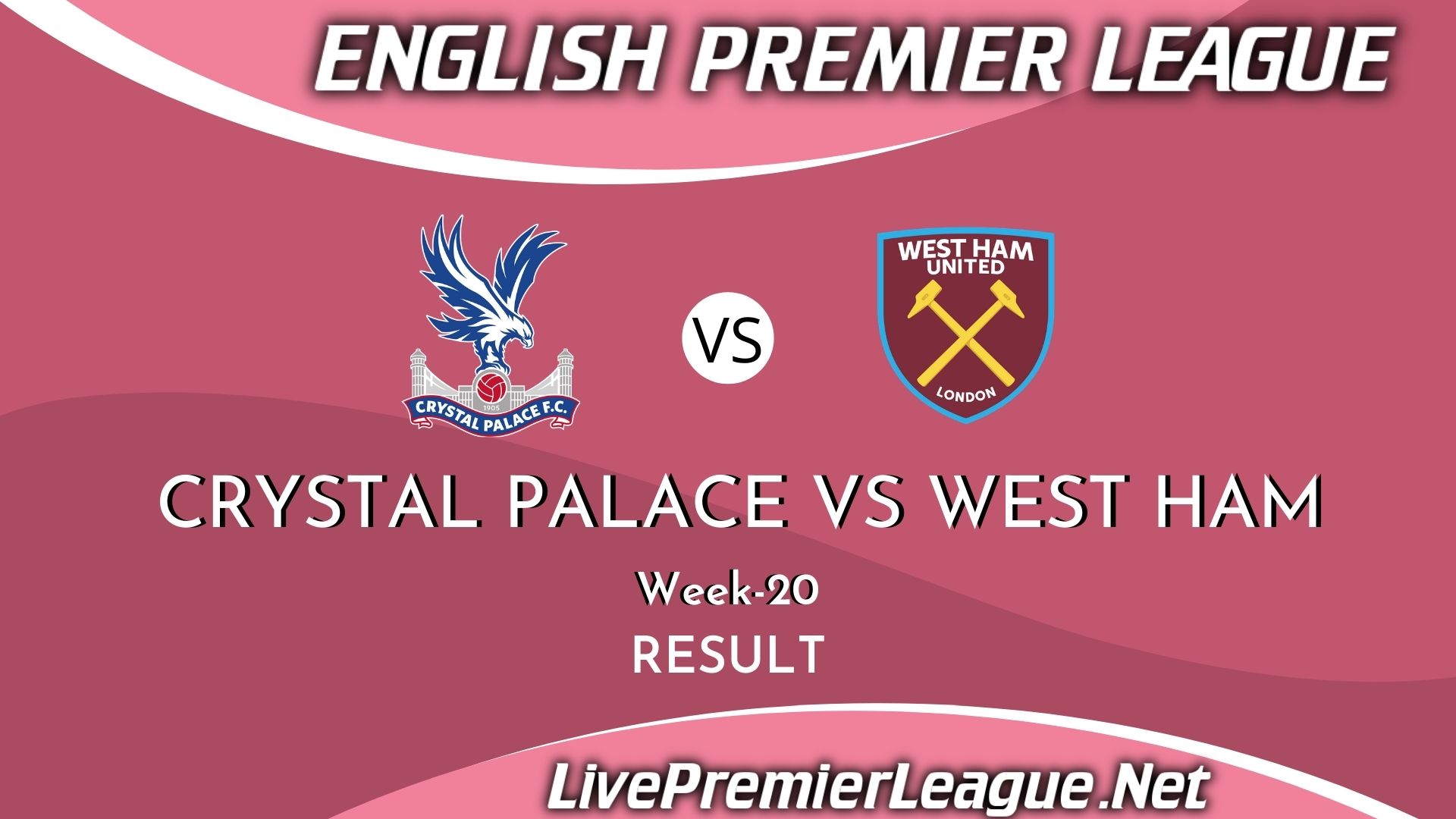 Crystal Palace Vs West Ham United | EPL Week 20 Result 2021