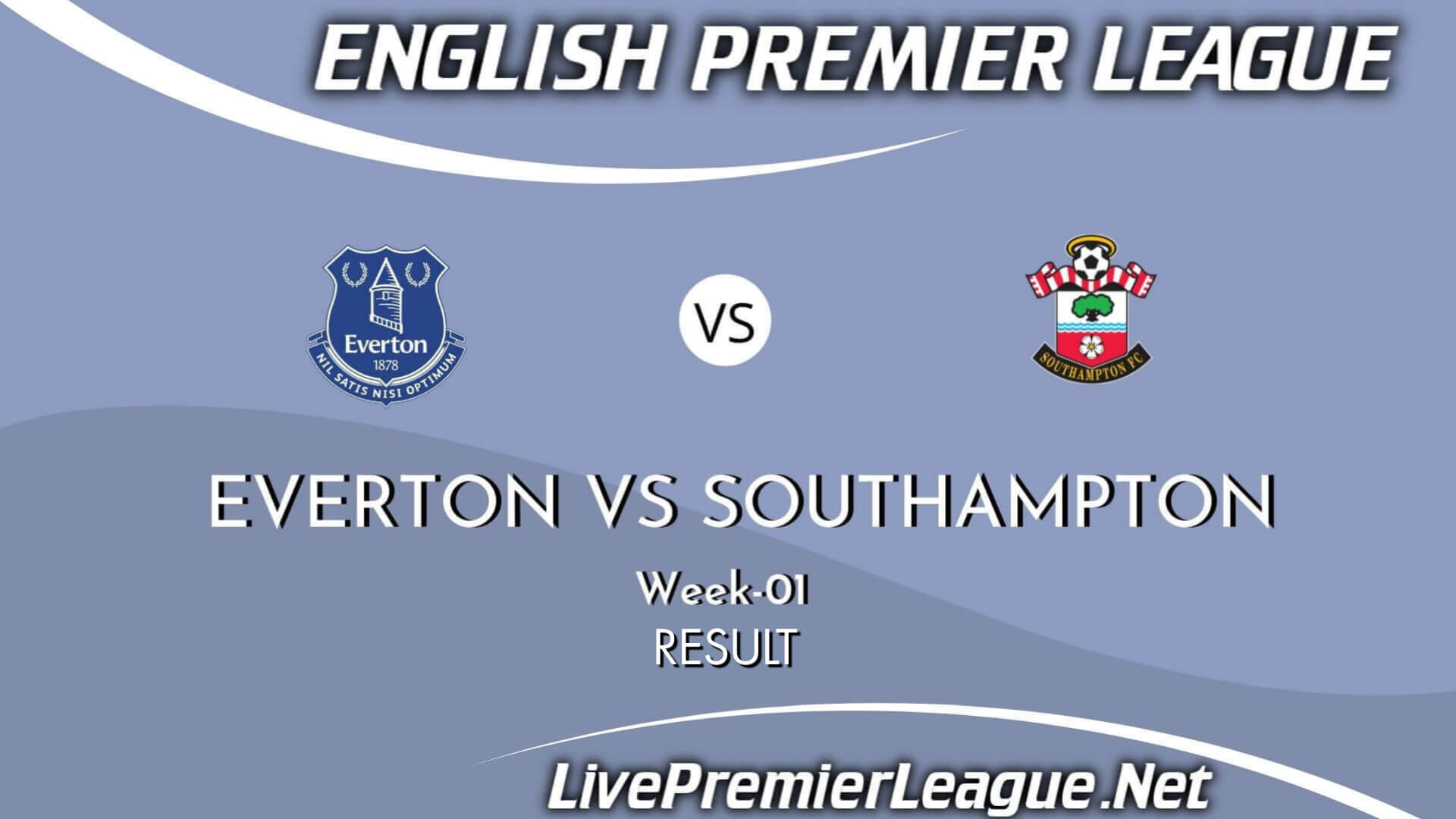 Everton Vs Southampton Result 2021 | EPL Week 1