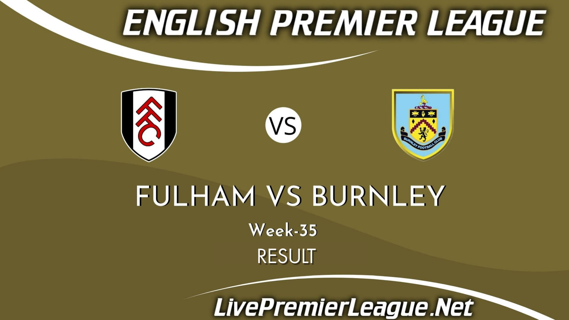 Fulham Vs Burnley Result 2021 | EPL Week 35