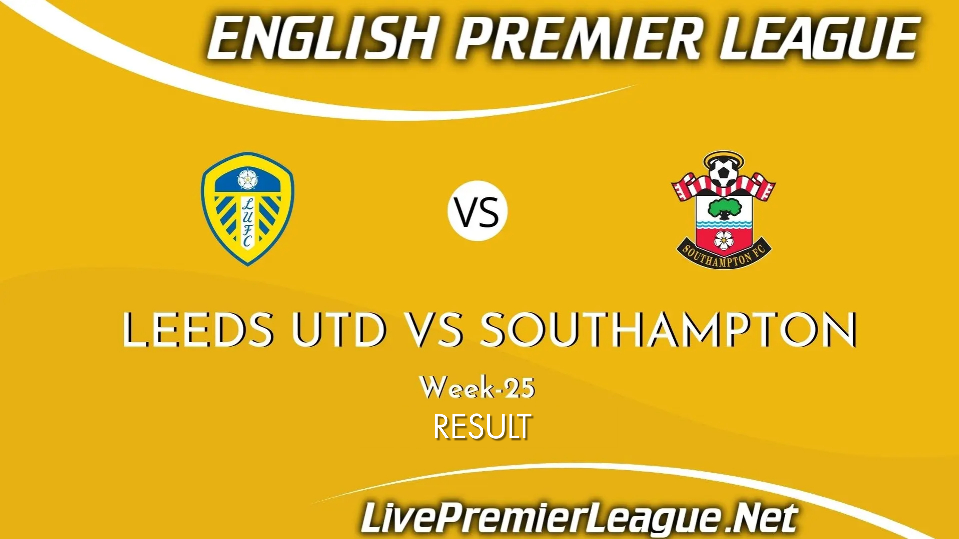Leeds Vs Southampton | Result 2021 EPL Week 25