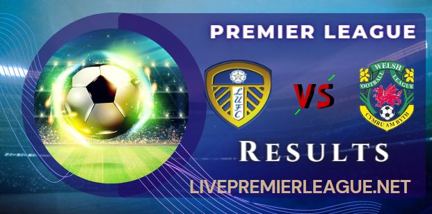 Leeds United vs Wolverhampton WEEK 1 RESULT 6 AUGUST 2022, SCORE, NEWS, PROFILE AND VIDEO