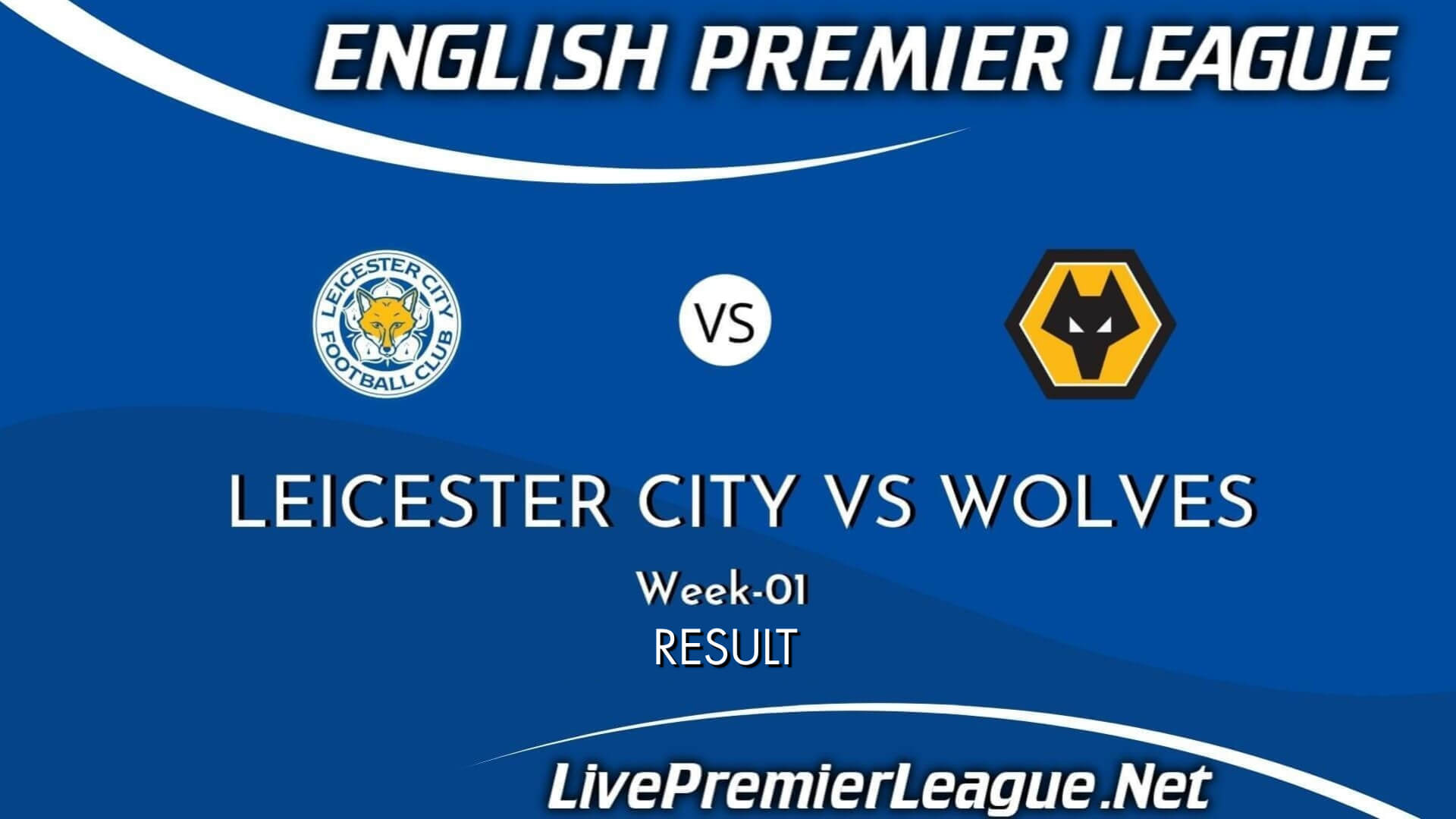 Leicester City Vs Wolves Result 2021 | EPL Week 1
