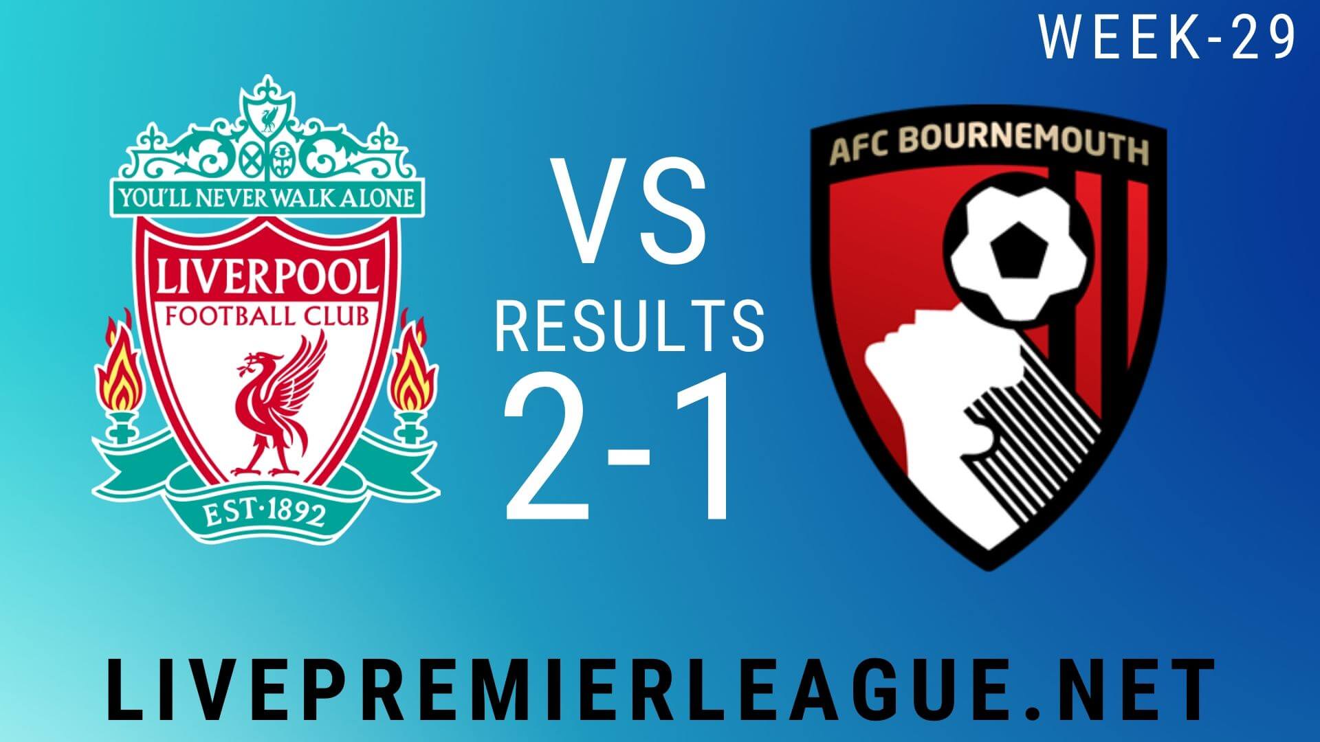 Liverpool Vs AFC Bournemouth | Week 28 Result 2020