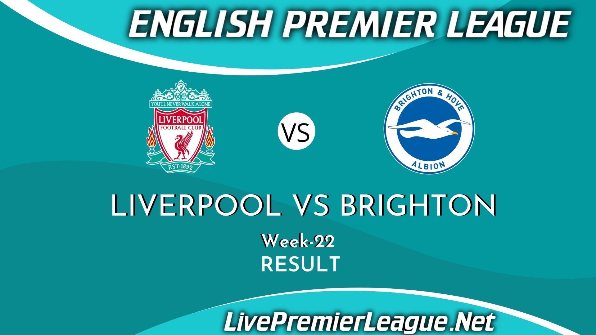 Liverpool Vs Brighton and Hove Albion | Result 2021 EPL Week 22