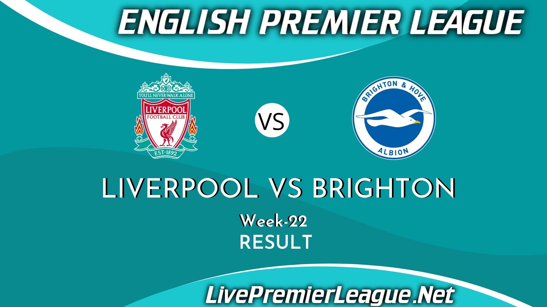 Liverpool Vs Brighton and Hove Albion | Result 2021 EPL Week 22