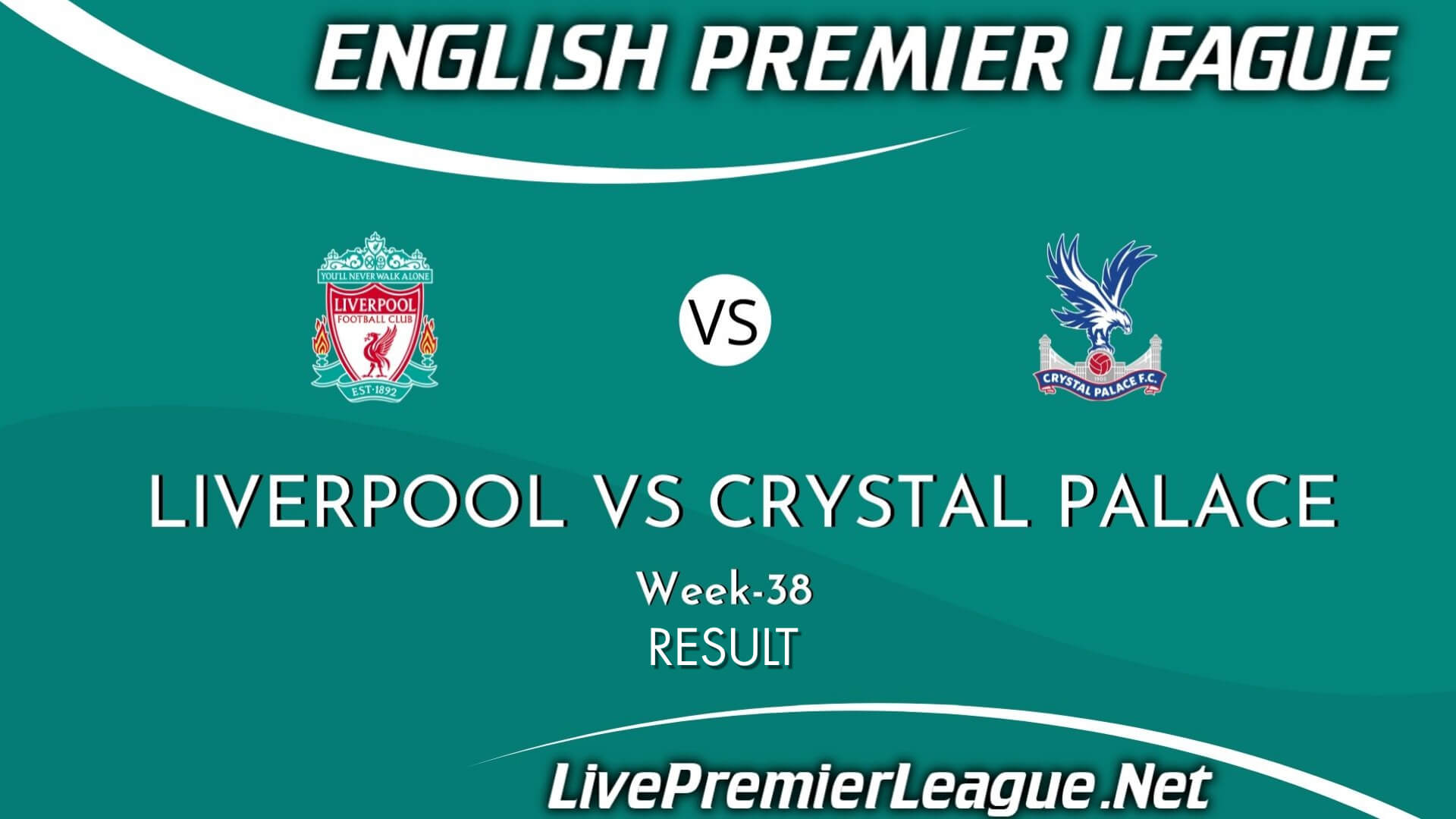 Liverpool Vs Crystal Palace Result 2021 | EPL Week 38