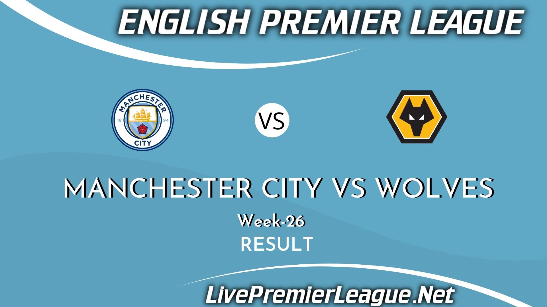Manchester City Vs Wolves | Result 2021 EPL Week 26