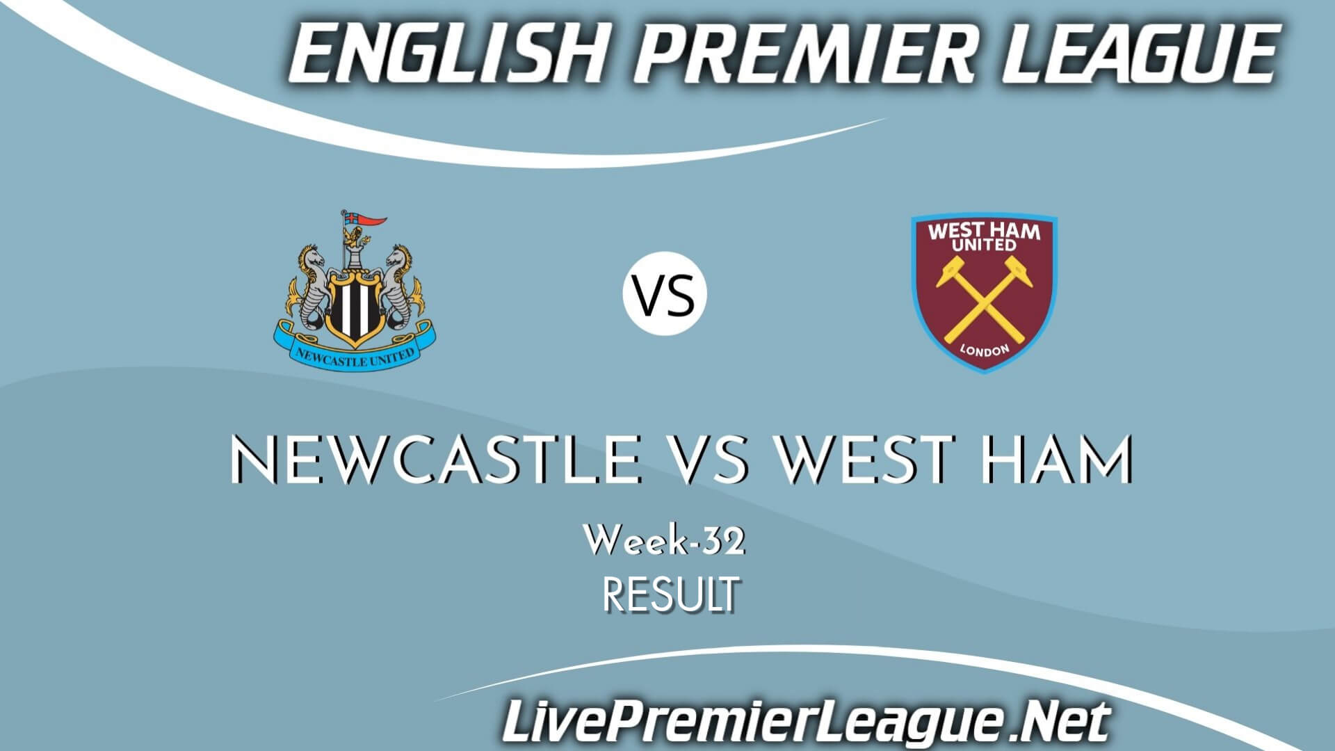 Newcastle United Vs West Ham United Result 2021 | EPL Week 32
