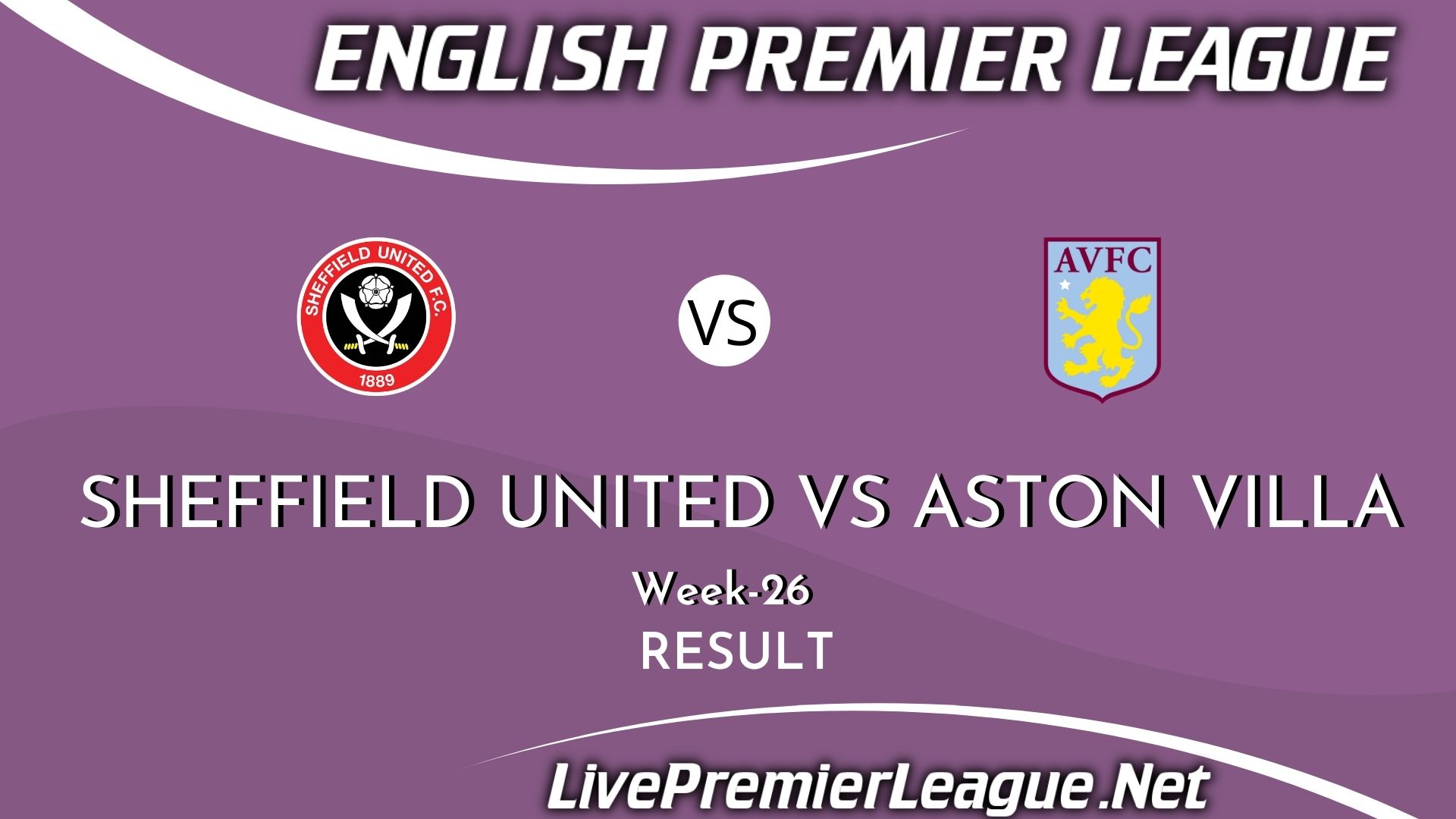 Sheffield United Vs Aston Villa | Result 2021 EPL Week 26