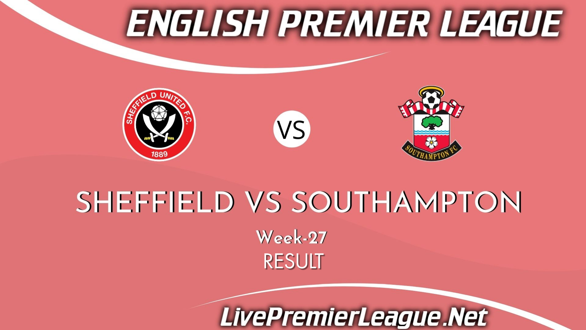 Sheffield United Vs Southampton | Week 27 Result 2021 EPL
