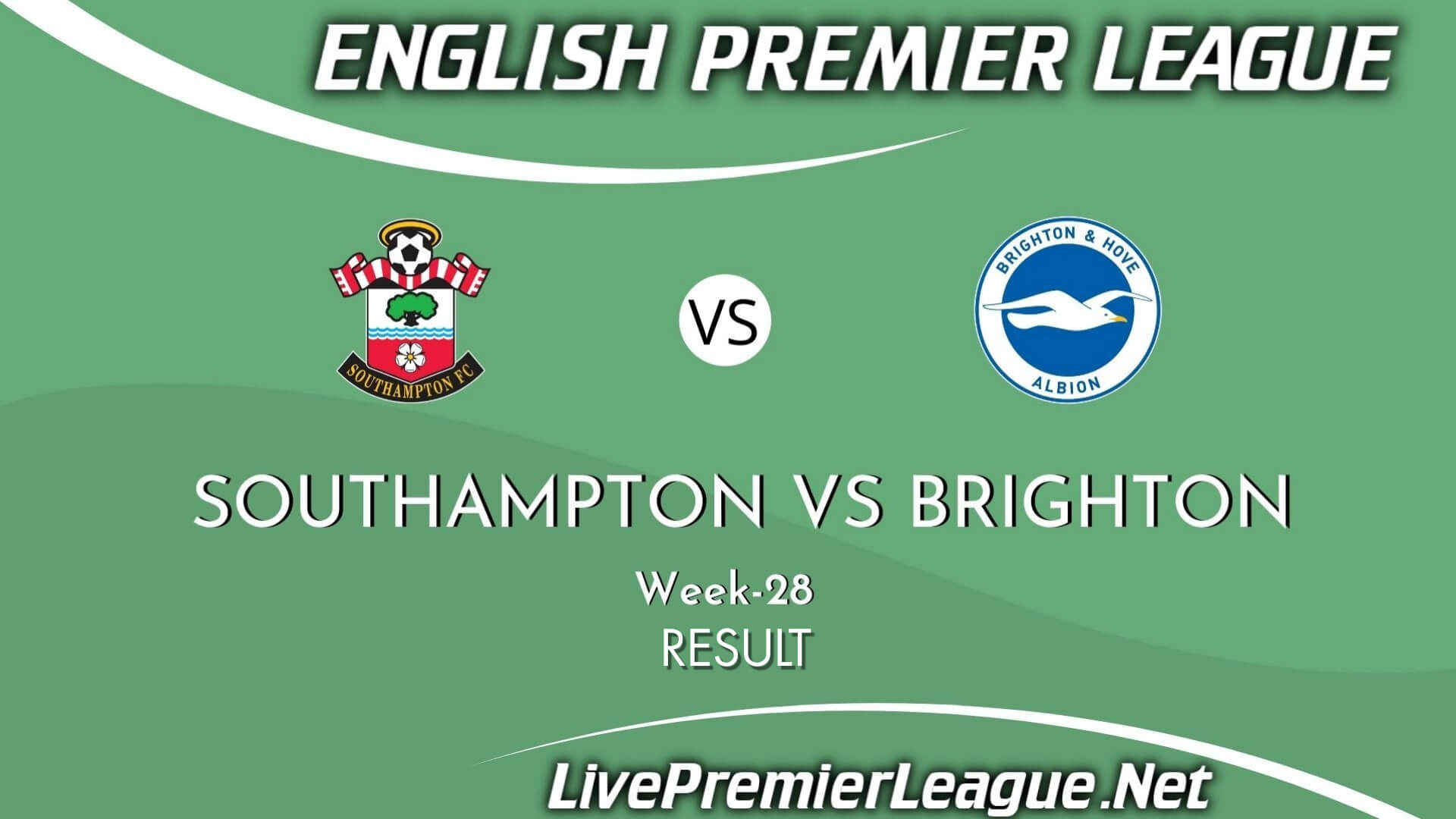Southampton Vs Brighton | Week 28 Result 2021 EPL