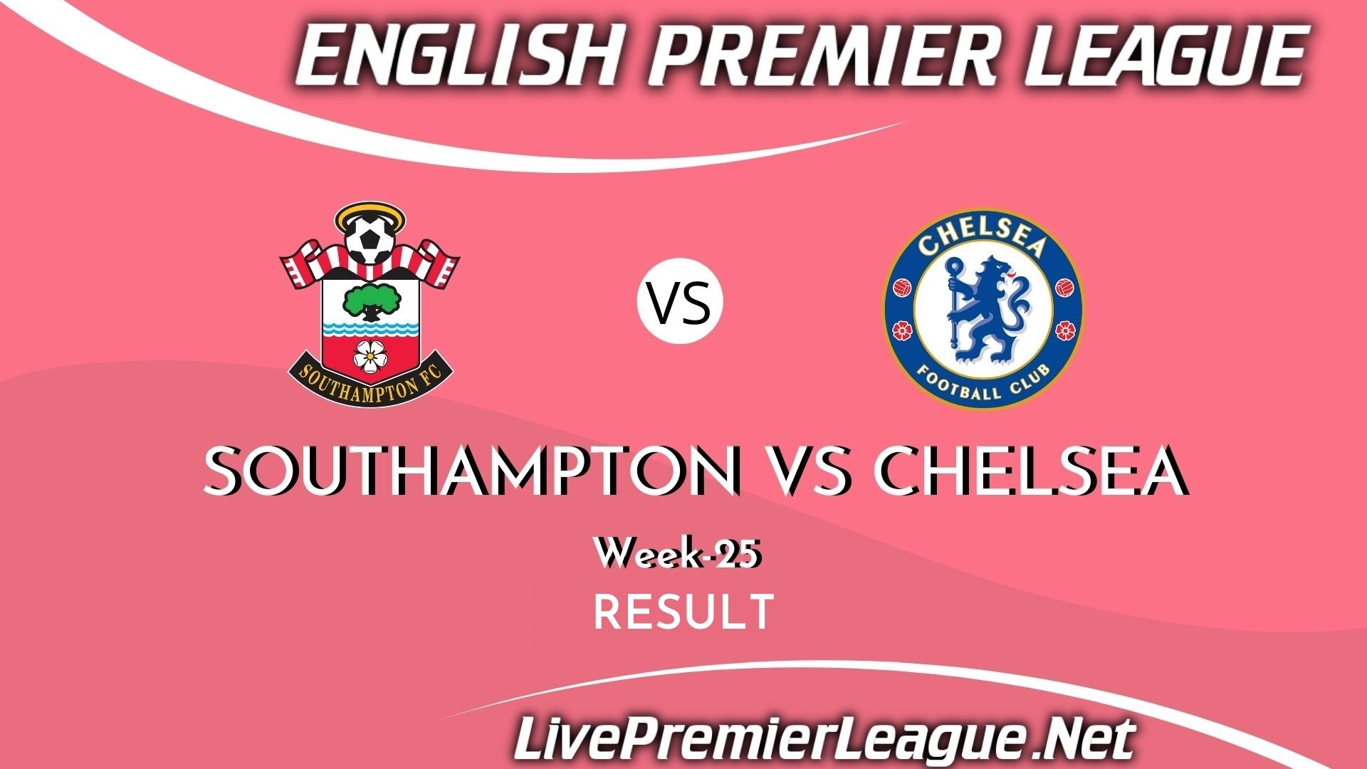 Southampton Vs Chelsea | Result 2021 EPL Week 25