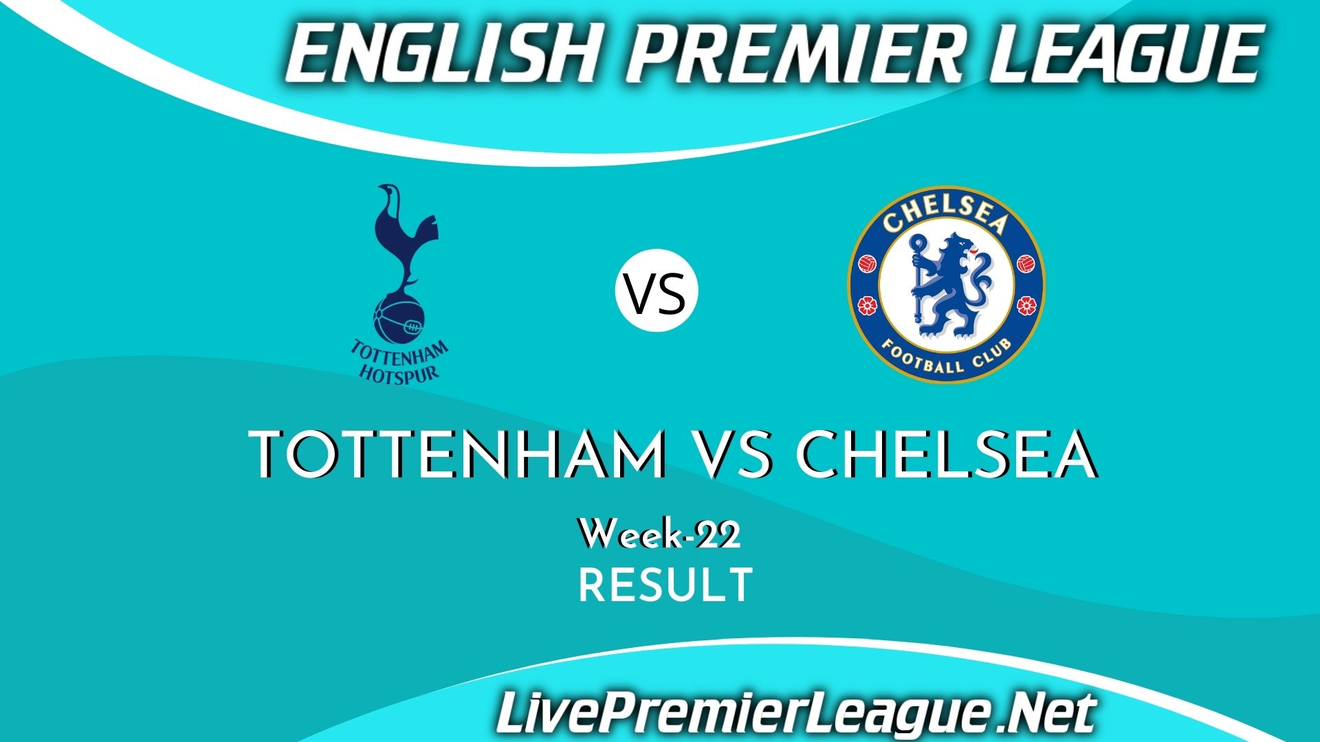Tottenham Hotspur Vs Chelsea | Result 2021 EPL Week 22