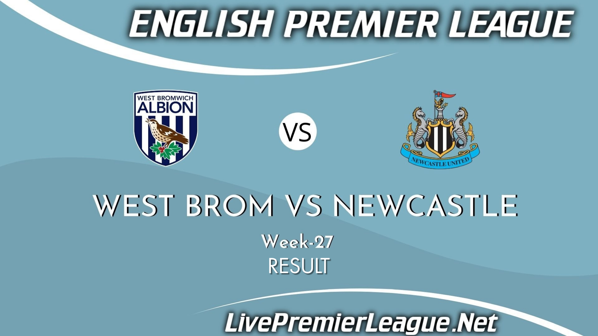 West Brom Vs Newcastle United | Week 27 Result 2021 EPL