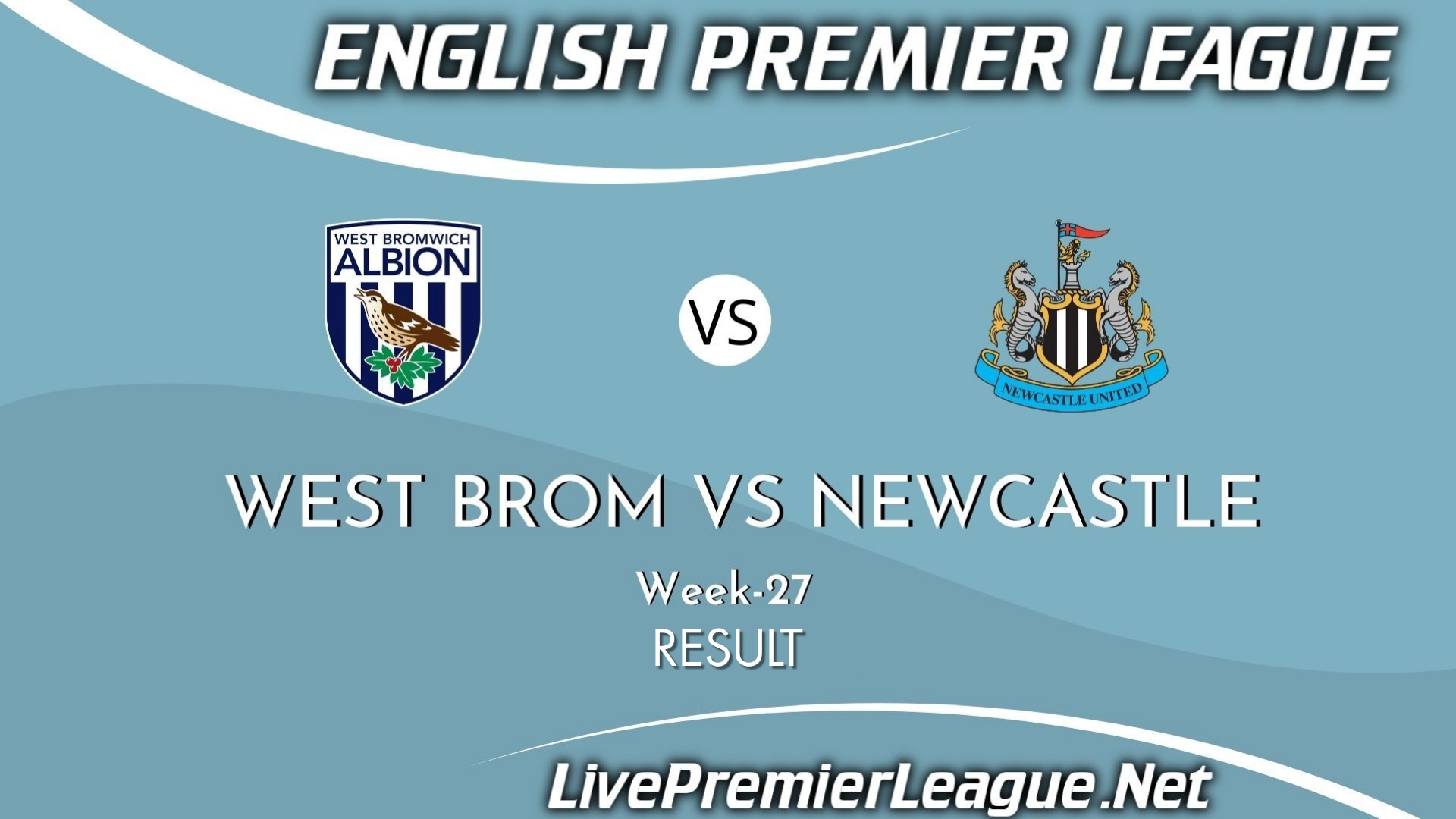 West Brom Vs Newcastle United | Week 27 Result 2021 EPL
