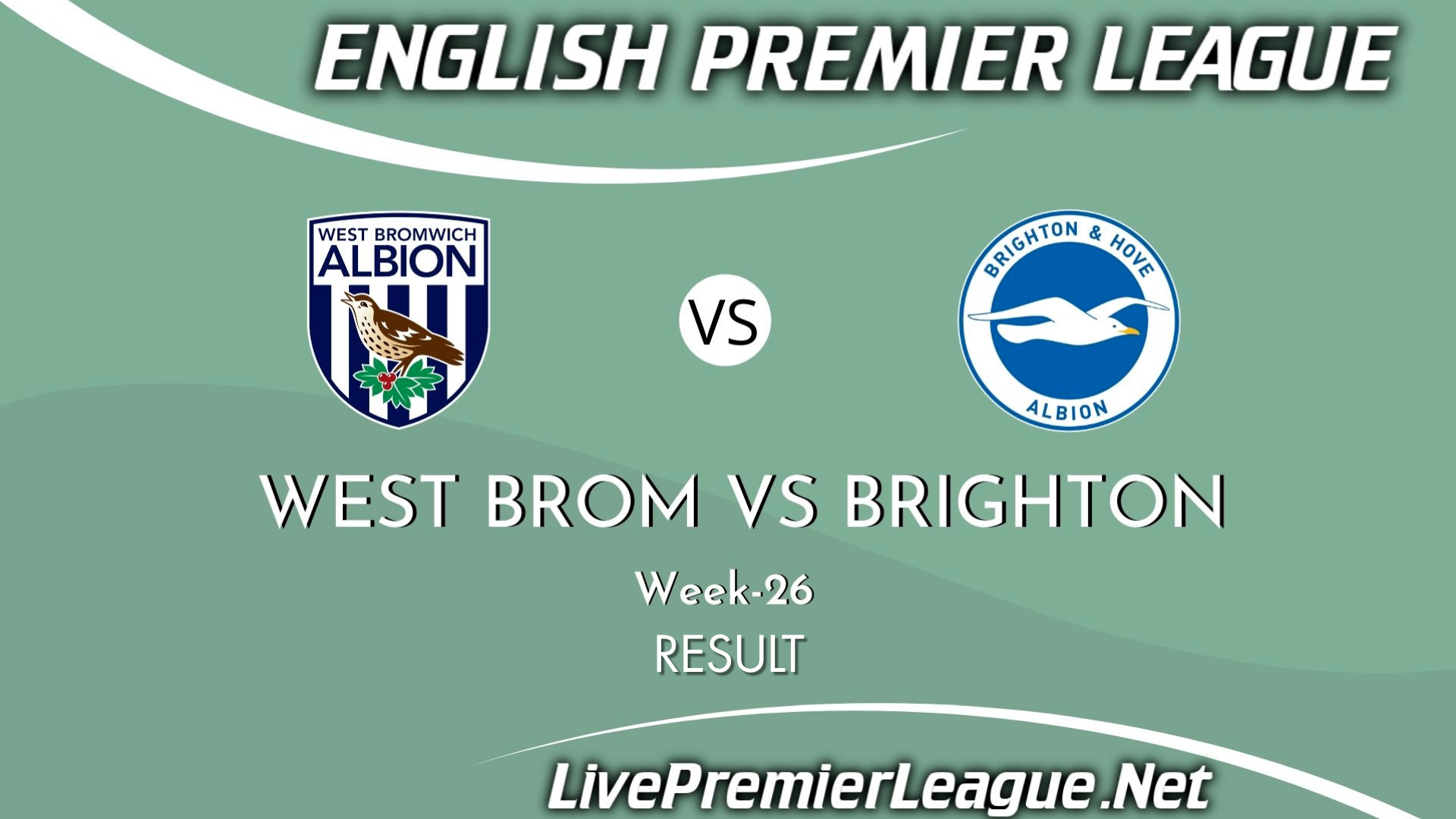West Brom Vs Brighton | Result 2021 EPL Week 26