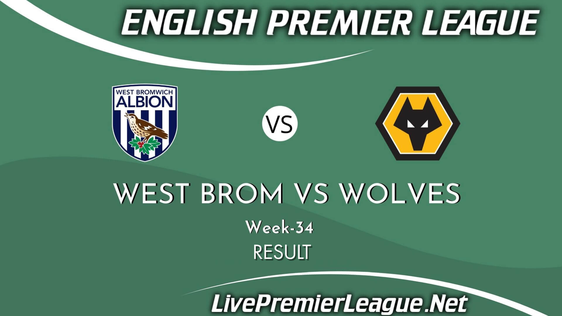 West Brom Vs Wolves Result 2021 | EPL Week 34