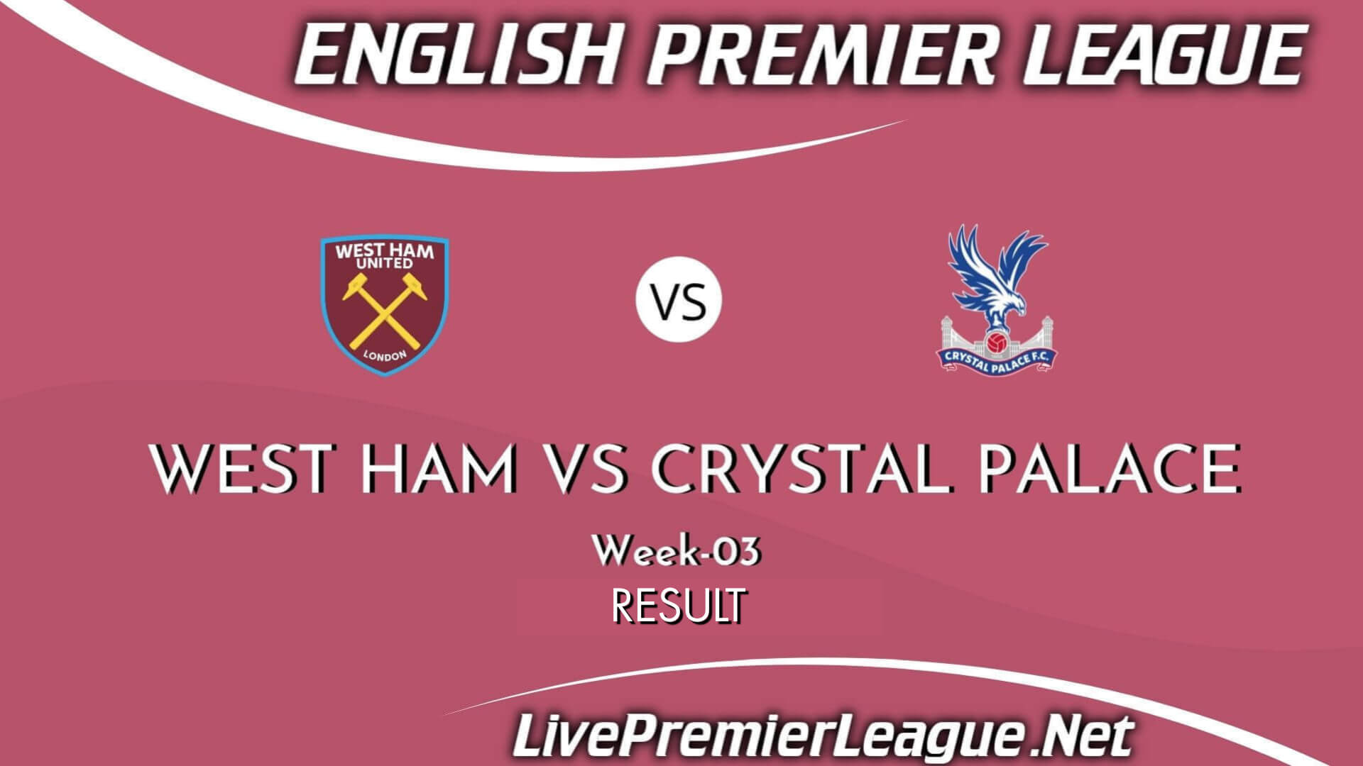 West Ham Vs Crystal Palace Result 2021 | EPL Week 3