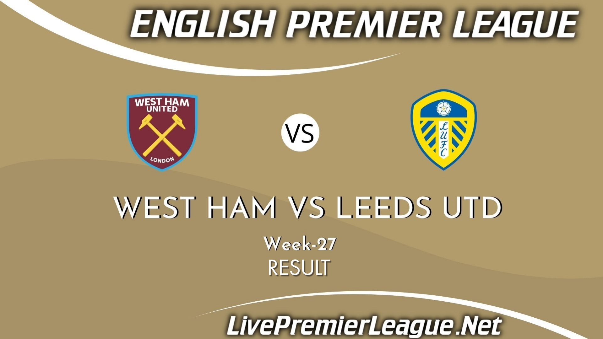 West Ham Vs Leeds United | Week 27 Result 2021 EPL