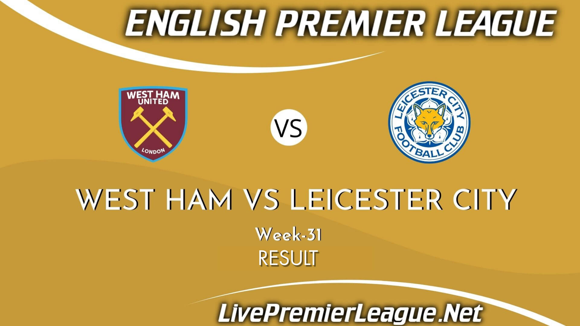 West Ham Vs Leicester City Result 2021 | EPL Week 31