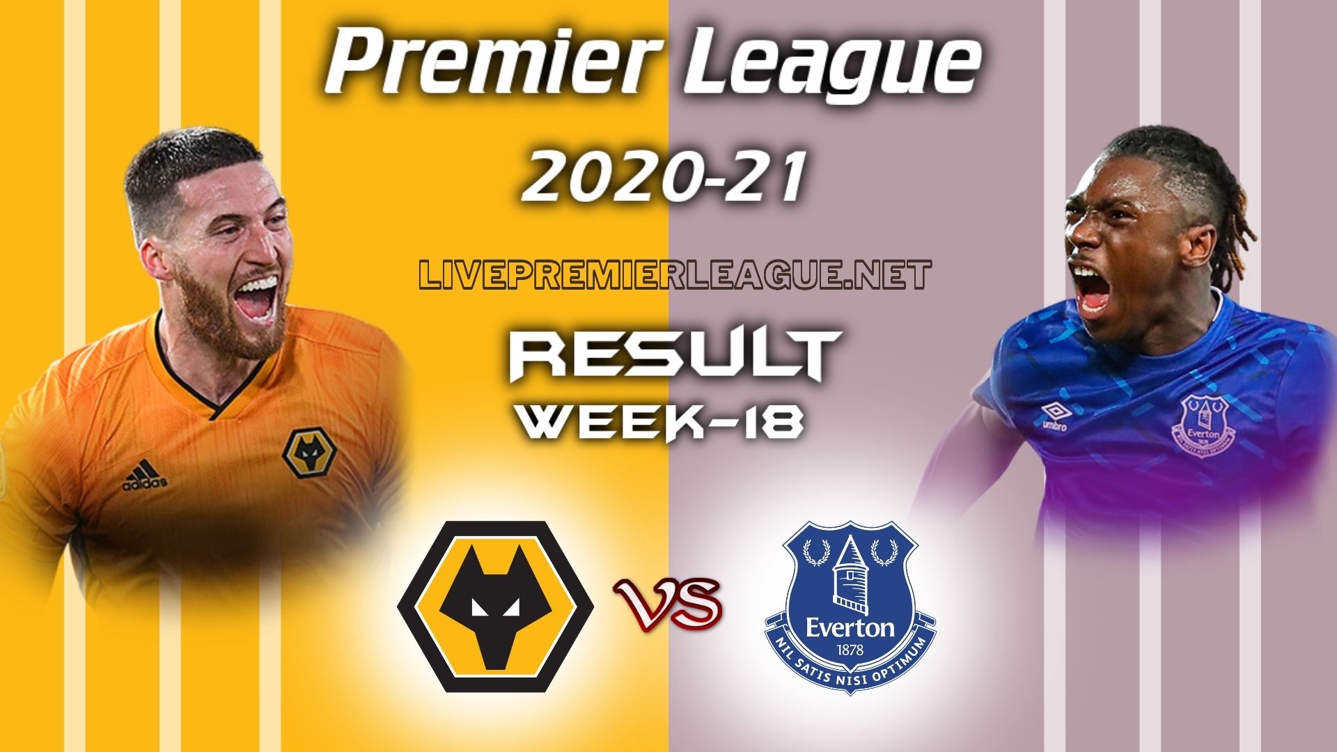 Wolverhampton Wanderers Vs Everton | EPL Week 18 Result 2021