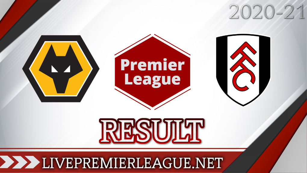 Wolverhampton Wanderers Vs Fulham | Week 4 Result 2020