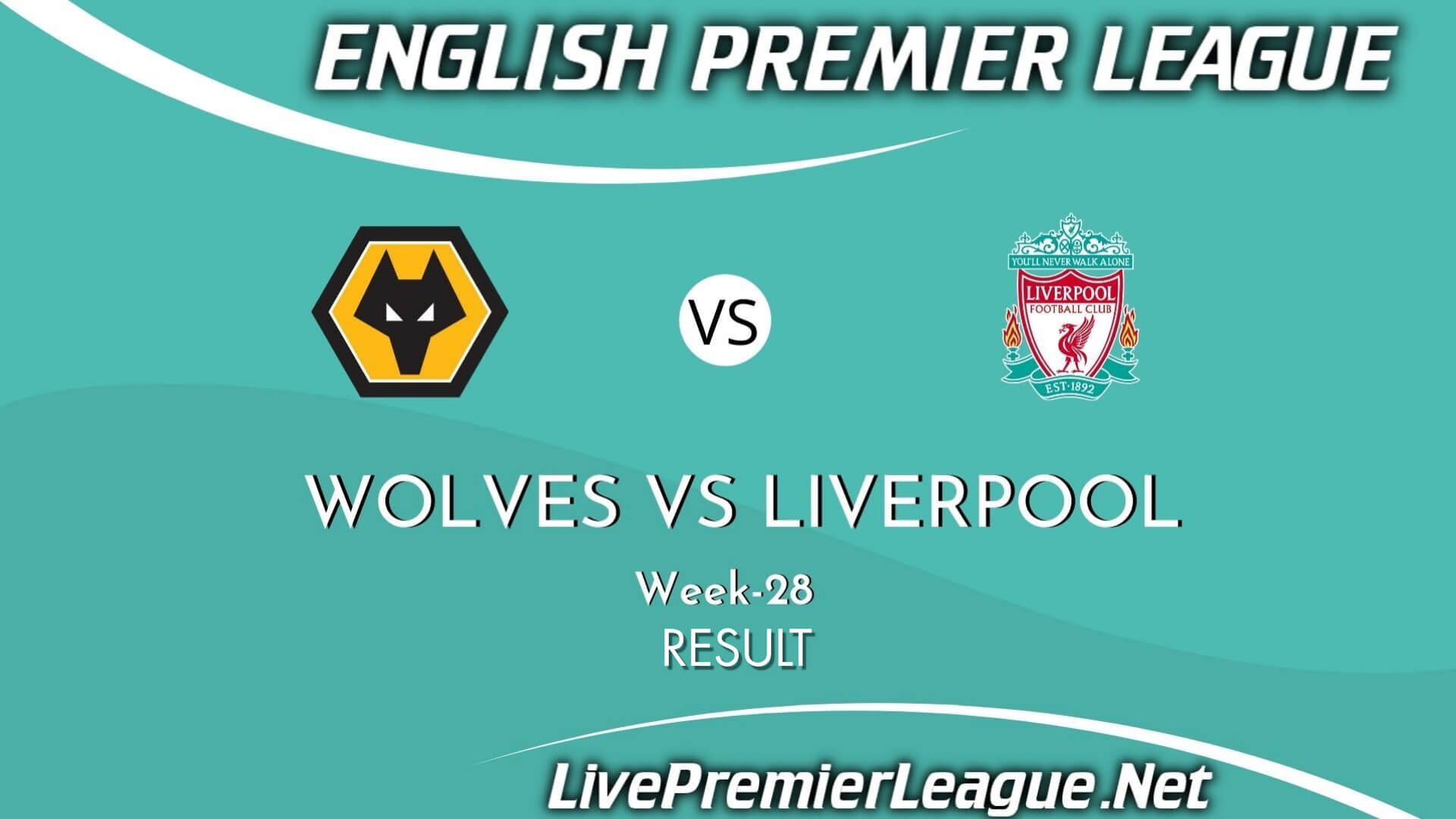 Wolverhampton Wanderers Vs Liverpool | Week 28 Result 2021 EPL
