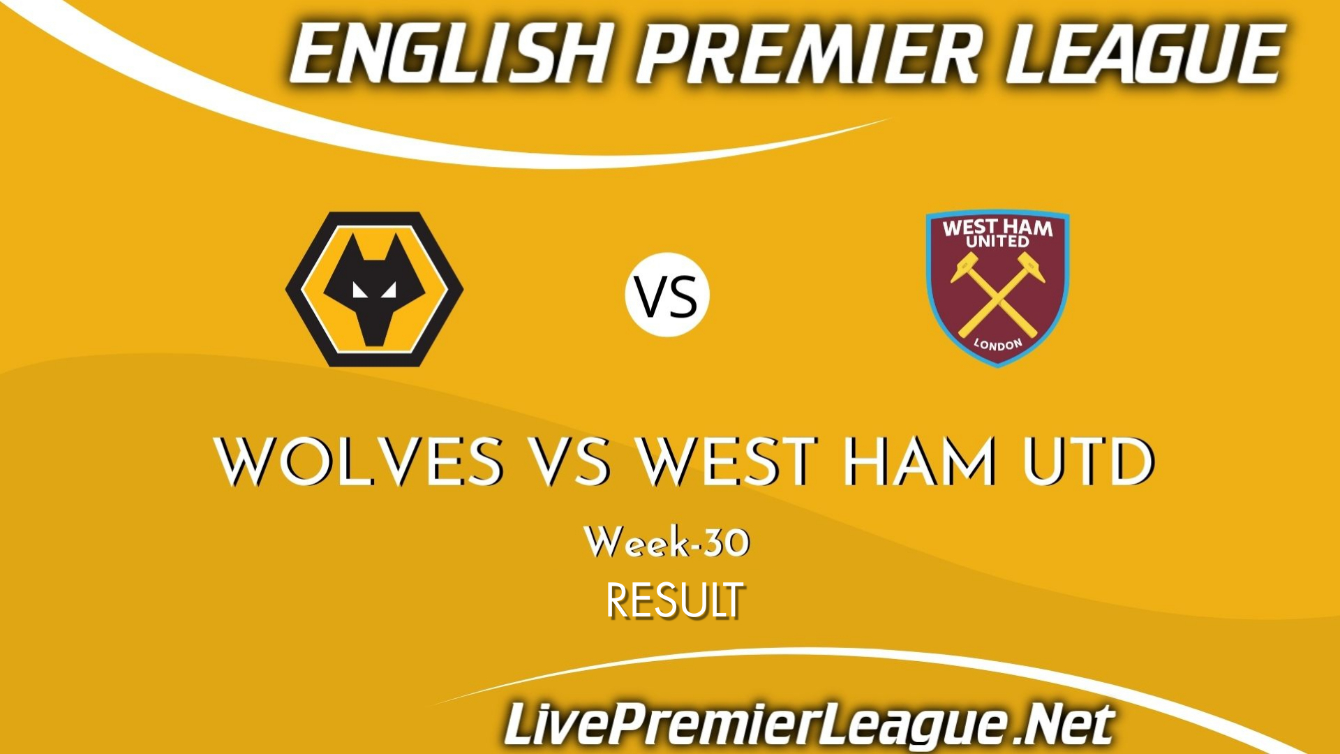 Wolves vs West Ham United Result 2021 | EPL Week 30